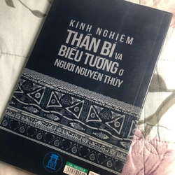 Kinh nghiệm thần bí và biểu tượng ở người nguyên thủy (sách in đẹp, giấy vàng, gáy chắc) 334536