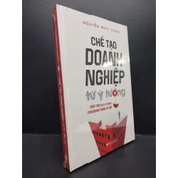 [Sách Cũ SCGR] Chế Tạo Doanh Nghiệp Từ Ý Tưởng mới 100% HCM2606 Nguyễn Nhật Thiên MARKETING KINH DOANH