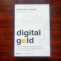 [Sách Kinh Tế] Digital Gold Rủ Nhau Lên Mạng Đào Vàng (Nathaniel Popper) Bitcoin 925462