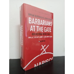(TẶNG BOOKMARK) Barbarians At The Gate - Bọn Rợ Rình Trước Cổng (Bìa Cứng) - Bryan Burrough, John Helyar Mới 100% RBK.ASB0603