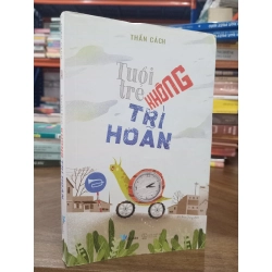 Tuổi Trẻ Không Trì Hoãn - Thần Cách 121629