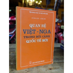 QUAN HỆ VIỆT-NGA TRONG BỐI CẢNH QUỐC TẾ MỚI - VÔ ĐẠI LƯỢC - LÊ BỘ LĨNH 324740