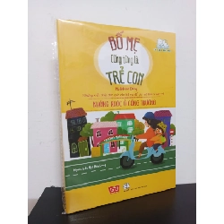 (TẶNG BOOKMARK) Bố Mẹ Cũng Từng Là Trẻ Con - Không Khóc Ở Cổng Trường - Madeleine Deny New 100% RBK.ASB2501