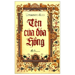 Tên Của Đóa Hồng - Umberto Eco (Mới 100%) Truyện trinh thám, kiếm hiệp, Nhã Nam - SÁCH ĐẠI HỌC 492027