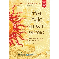 Tâm Thức Thịnh Vượng - Susan Shumsky