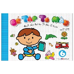 Bé Tập Tô Màu - Tập 6 (Dành Cho Trẻ Từ 3-6 Tuổi) (2023) - Nhiều Tác Giả