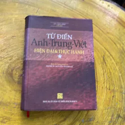 TỪ ĐIỂN ANH - TRUNG - VIỆT - HIỆN ĐẠI VÀ THỰC HÀNH (HAI TẬP) - GS. CAO LĂNG CHỦ BIÊN 603295