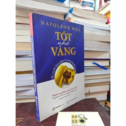 TỐT NHƯ VÀNG - NAPOLEON HILL