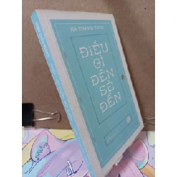 Điều gì đến sẽ đến - Hà Thanh Phúc Tản văn RUBO0810 923359