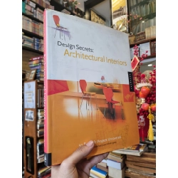 Design Secrets : Architectural Interiors | 50 Real-Life Projects Uncovered - Justin Henderson & Nora Richter Greer