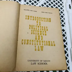 INTRODUCTION TO POLITICAL SCIENCE AND CONSTITUTIONAL LAW (Sách song ngữ Anh – Việt) 799102