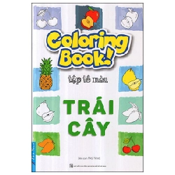 Coloring Book - Tập Tô Màu - Trái Cây - First News (Mới 100%) Tô màu, luyện chữ, First News - SÁCH ĐẠI HỌC