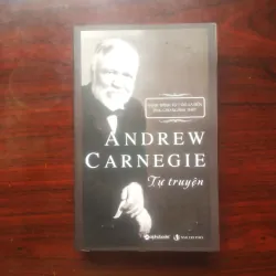 [Sách Doanh Nhân] Andrew Carnegie - Tự Truyện Ông Chủ Ngành Thép (Andrew Carnegie)