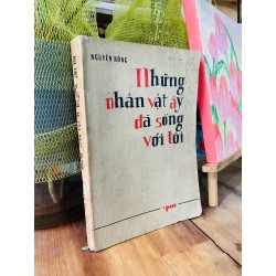 NHỮNG NHÂN VẬT ẤY ĐÃ SỐNG VỚI TÔI - NGUYÊN HỒNG