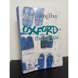 Oxford Thương Yêu (Tái Bản 2010) - Dương Thuỵ New 90% HCM.ASB2112 61818