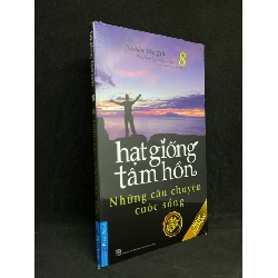 (TẶNG BOOKMARK) Hạt Giống Tâm Hồn 08: Những Câu Chuyện Cuộc Sống - Nhiều Tác Giả new 100% RBK.ASB1105
