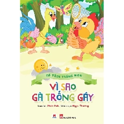 Cổ tích trăng non - Vì sao gà trống gáy (HH) Mới 100% HCM.PO Độc quyền - Thiếu nhi 349627
