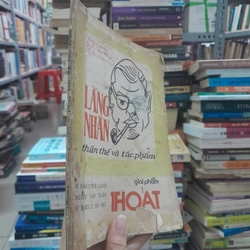 LÃNG NHÂN THÂN THẾ VÀ TÁC PHẨM - VŨ BẰNG, THU GIANG, NGUYỄN VĂN XUÂN, VŨ HẠNH, DÃ HẠC 458041