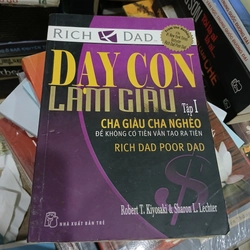 Dạy con làm giàu Tập 1 - Robert T Kiyosaki