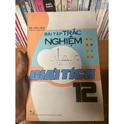 Bài Tập Trắc Nghiệm Giải Tích 12 - Nguyễn Cam 2008 Tham khảo - luyện thi VAVO-AK1T2 Rebooks.vn