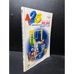 125 trò chơi giúp phát triển trí thông minh cho trẻ từ 1-3 tuổi 2007 mới 85% bẩn nhẹ (kỹ năng) HPB.HCM2912