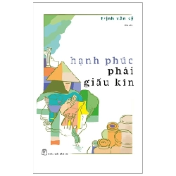 Hạnh Phúc Phải Giấu Kín - Trịnh Văn Sỹ 288930