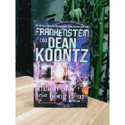 thành phố của bóng đêm quyển 2- Frankenstein của DEAN KOONTZ
