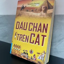 Dấu Chân Trên Cát – Nguyên Phong | Hành trình khám phá Ai Cập cổ đại đầy huyền bí