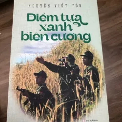 Điểm tựa xanh biên cương - Nguyễn Viết Tôn 926430