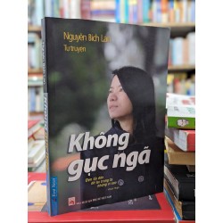 Không gục ngã - Nguyễn Bích Lan tự truyện 121713