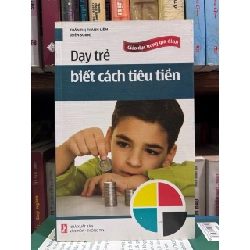 Dạy trẻ biết cách tiêu tiền - Trần Thị Thanh Liêm 359888