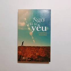 Ngỡ Đã Là Yêu - Yasmina Khadra

