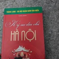 Kí sự địa chí Hà Nội của Giang Quân 