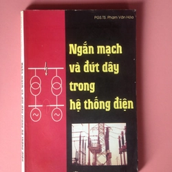 NGẮN MẠCH VÀ ĐỨT DÂY TRONG HỆ THỐNG ĐIỆN