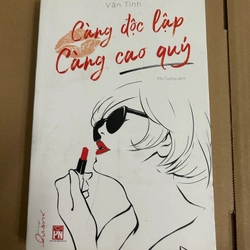 Càng độc lập càng cao quý
