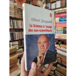 La Science à l'usage des non-scientifiques - Albert Jacquard