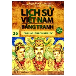 Lịch Sử Việt Nam Bằng Tranh - Tập 26: Nhà Trần Xây Dựng Đất Nước - Trần Bạch Đằng, Lê Văn Năm, Nguyễn Quang Vinh 285086