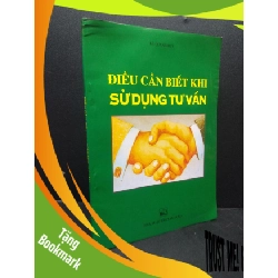 (TẶNG BOOKMARK) Điều cần biết khi sử dụng tư vấn Lê Quang Huy 1999 mới 80% ố nhẹ bìa ẩm RBK0106 kỹ năng