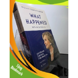 (TẶNG BOOKMARK) What Happended Điều gì đã diễn ra 2018 mới 80% ố bẩn nhẹ Hillary Rodham Clinton RBK2307 LỊCH SỬ - CHÍNH TRỊ - TRIẾT HỌC