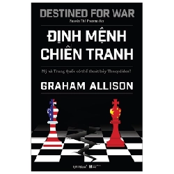 Định Mệnh Chiến Tranh - Graham Allison