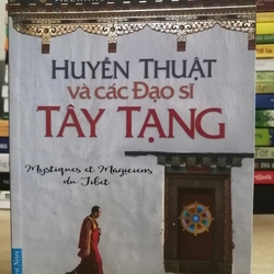 Huyền thuật và các Đạo sĩ Tây Tạng - Nguyên Phong phóng tác