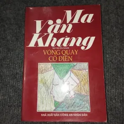 VÒNG QUAY CỔ ĐIỂN. TẬP TRUYỆN NGẮN MA VĂN KHÁNG 957901