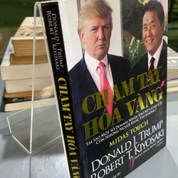 CHẠM TAY HOÁ VÀNG - DONALD J.TRUMP, ROBERT T.KIYOSAKI