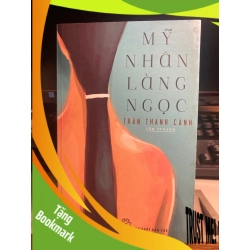 (TẶNG BOOKMARK) Mỹ Nhân Làng Ngọc - Trần Thanh Cảnh Sách văn học RBK0302