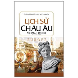 LỊCH SỬ CHÂU ÂU - NORMAN DAVIES