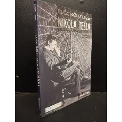 [Sách Cũ SCGR] Cuộc Đời Kỳ Lạ Của Nikola Tesla Nikola Tesla mới 70% (ố vàng) 2020 HCM0805