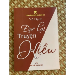 Đọc Lại Truyện Kiều- tác giả Vũ Hạnh- năm xb2015-Nxb Văn Học- Sách mới 90%-STB3005- Văn Học 351694