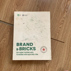 Brand & bricks - Xây dựng thương hiệu từ những viên gạch đầu tiên 