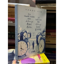 Có thanh xuân nào không đau đớn, có tuổi trẻ nào không bão giông - Rando Kim