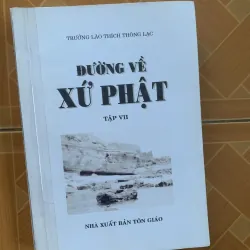 ĐƯỜNG VỀ XỨ PHẬT trọn bộ 10 tập - trưởng lão THÍCH THÔNG LẠC 1009931